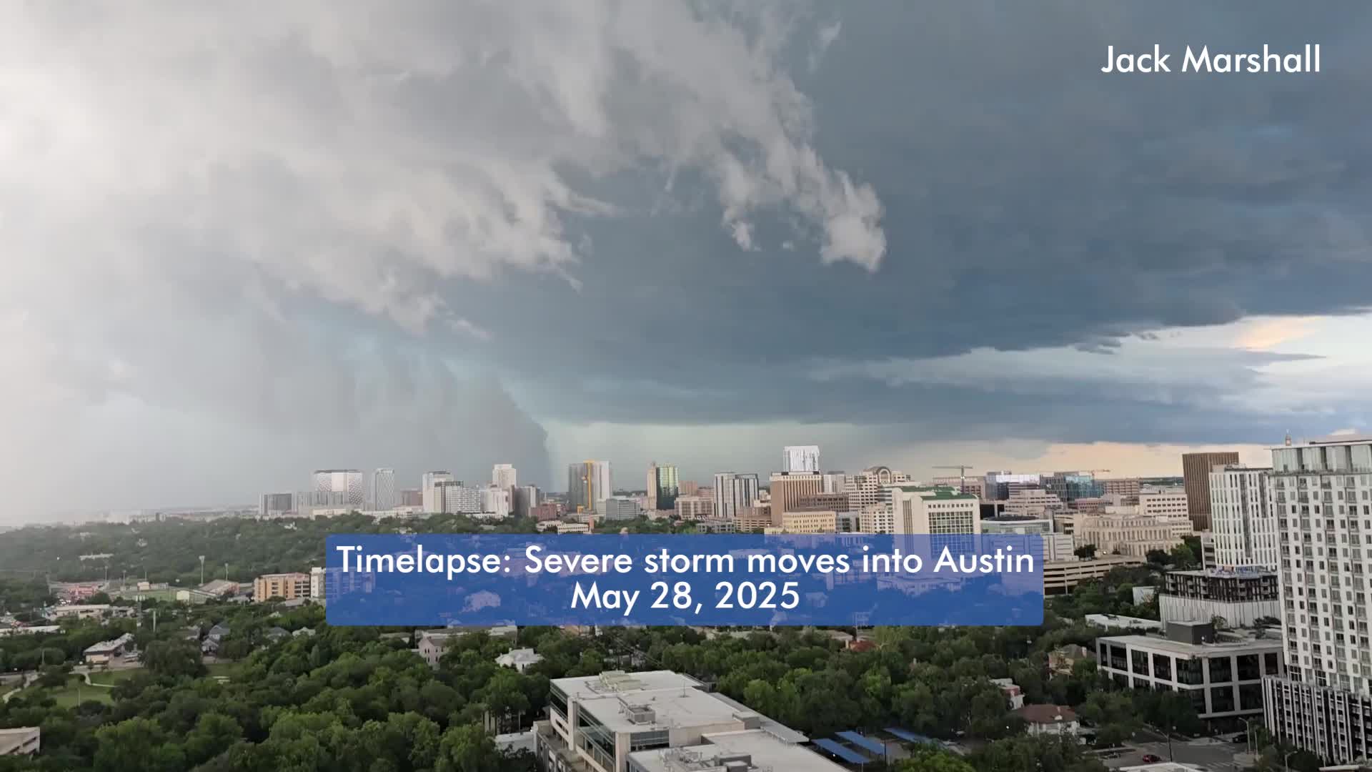 Video shows May 28 severe storm moving into Austin – KXAN Austin