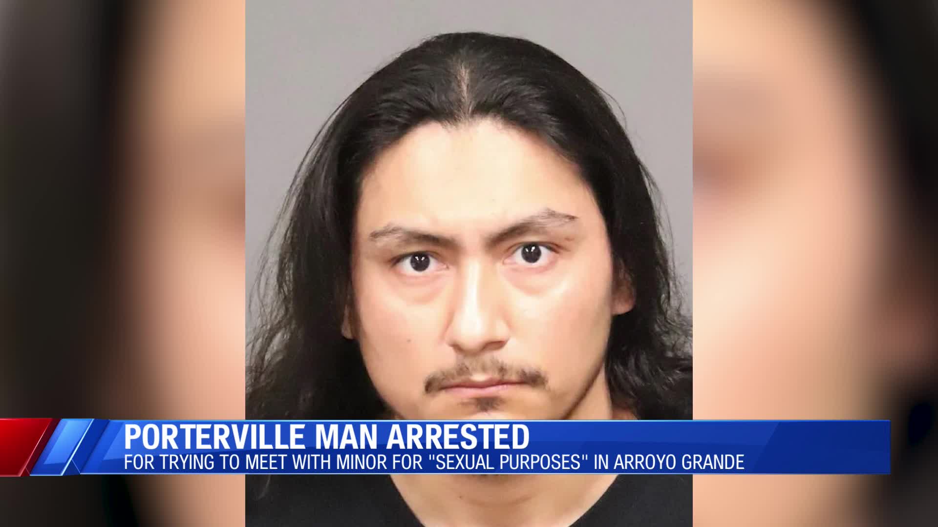 Porterville man arrested after trying to meet with minor for ‘sexual ...