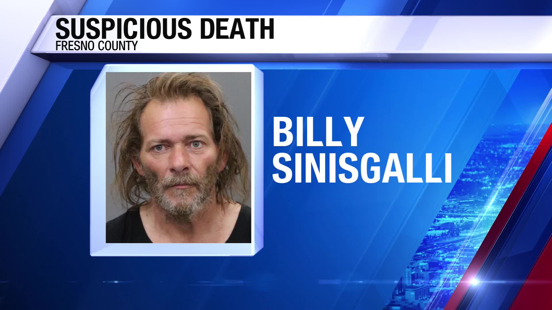 IDENTIFIED: ‘Suspicious death’ victim in Fresno County – CBS47 and ...