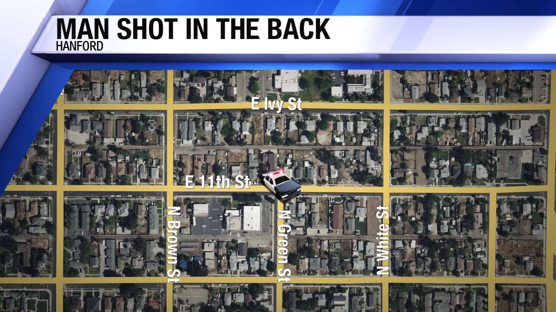 Man shot in the back in Hanford – CBS47 and KSEE24 | News from ...