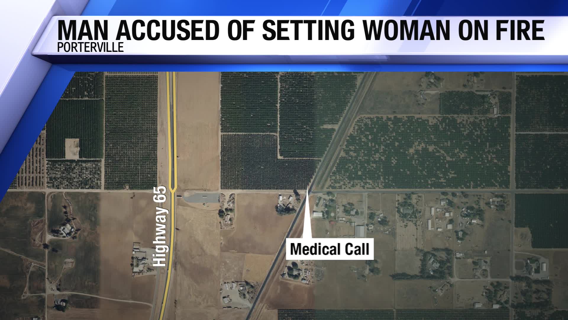 Woman set on fire, man arrested in Porterville – CBS47 and KSEE24 ...