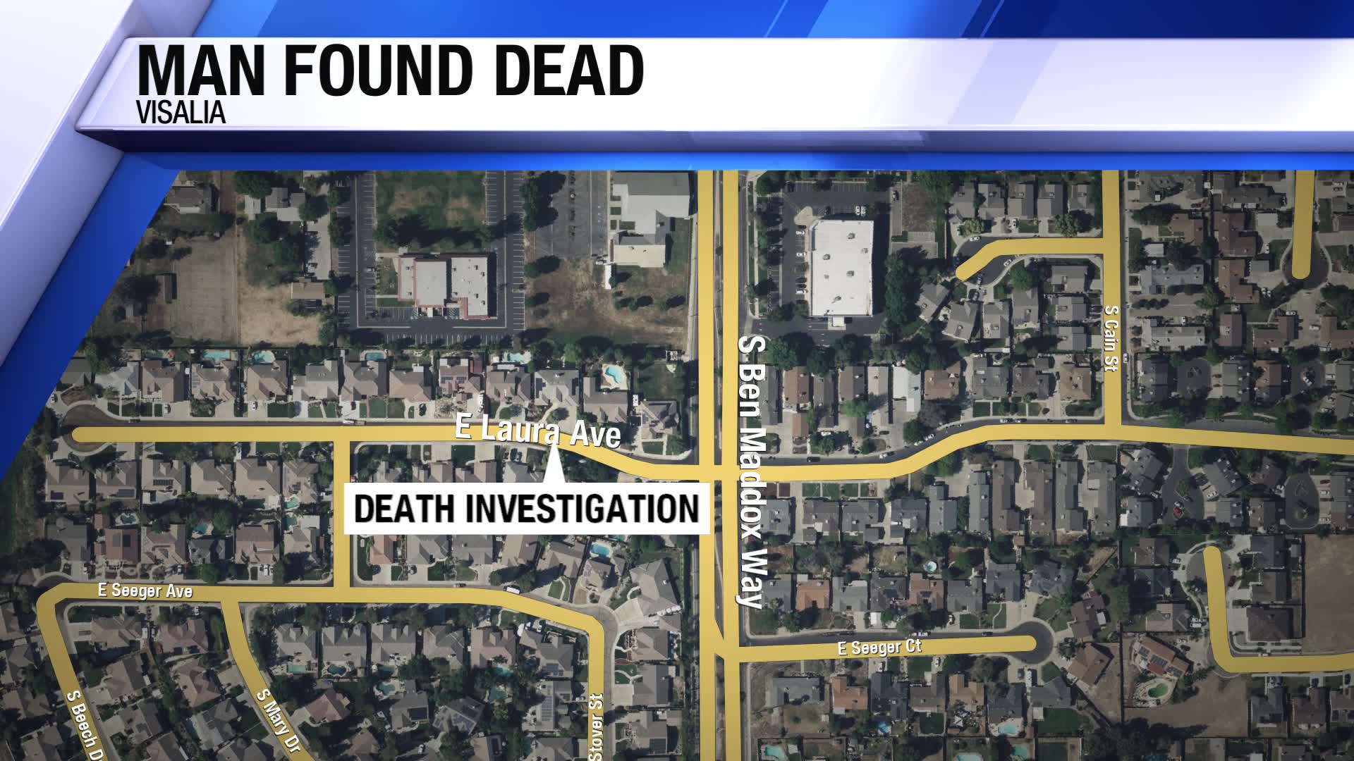 Visalia Ransacker Map Visalia PD Violent Crimes Unit investigates man’s death – CBS47 and ...